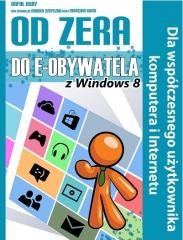 okładka Od Zera Do e-Obywatela z Windows 8 książka | Rafał Bury