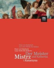 okładka Mistrz i Katarzyna. Hans von Kulmbach i jego.. książka | Praca Zbiorowa