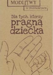 okładka Modlitwy w... Dla tych, którzy pragą dziecka książka | Praca Zbiorowa