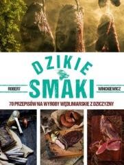 okładka Dzikie smaki książka | Winckiewicz Robert