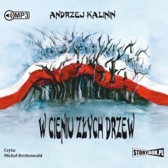 okładka W cieniu złych drzew audiobook książka | Andrzej Kalinin