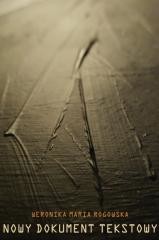 okładka Nowy dokument tekstowy książka | Weronika MariaRogowska