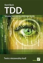 okładka TDD. Sztuka tworzenia dobrego kodu książka | Kent Beck