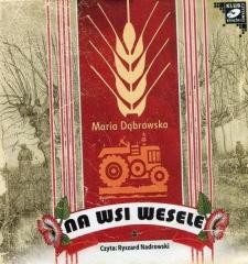 okładka Na wsi wesele audiobook książka | Maria Dąbrowska