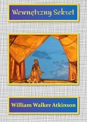 okładka Wewnętrzny sekret książka | William WalkerAtkinson