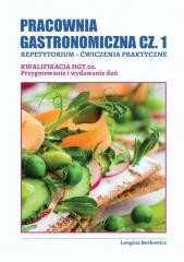 okładka Pracownia gastronomiczna cz.1. Kwalifikacja HGT.02 książka | Longina Borkowicz
