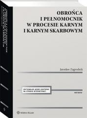 okładka Obrońca i pełnomocnik w procesie karnym i karnym.. książka | Jarosław Zagrodnik
