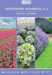 okładka Architektura krajobrazu 4 Rośliny ozdobne książka | Praca Zbiorowa