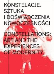 okładka Konstelacje. Sztuka i doświadczenia nowoczesności książka | Daniel Muzyczuk, Polit Paweł