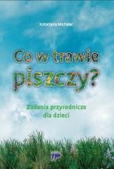 okładka Co w trawie piszczy? książka | Katarzyna Michalec