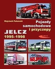 okładka Pojazdy samochodowe i przyczepy Jelcz 1995-1998 książka | Połomski Wojciech
