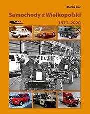 okładka Samochody z Wielkopolski 1971-2020 książka | Kuc Marek