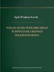 okładka Wkład Adama Podgóreckiego w powstanie i rozwój.. książka | Przylepa-Lewak Agata