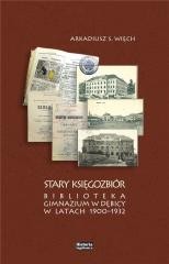 okładka Stary Księgozbiór. Biblioteka Gimnazjum w Dębicy.. książka | Wiech K.