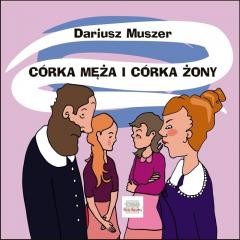 okładka Córka męża i córka żony książka | Dariusz Muszer