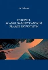 okładka Estoppel w angloamerykańskim prawie prywatnym książka | Jan Halberda