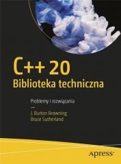 okładka C++20 Biblioteka techniczna Problemy i rozwiązania książka | Browning J.Burton, Sutherland Bruce