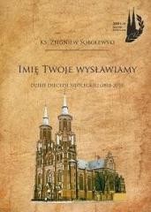 okładka Imię Twoje wysławiamy książka | ks. SobolewskiZbigniew