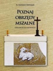 okładka Poznaj obrzędy mszalne książka | ks. KazimierzMatwiejuk