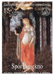 okładka Zadania współczesnej metafizyki t.15 Spór o piękno książka | Praca Zbiorowa