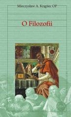 okładka O Filozofii książka | Mieczysław A.KrąpiecOP