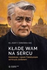 okładka Kładę Wam na sercu książka | ks. JózefTarnówkaSDS