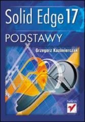 okładka Solid Edge 17. Podstawy książka | Grzegorz Kazimierczak
