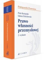 okładka Prawo własności przemysłowej w.2 książka | Żelechowski Łukasz, Piotr Kostański