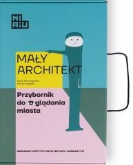 okładka Mały Architekt. Przybornik do oglądania miasta książka | Kasia Domagalska, Marta Kwiatek