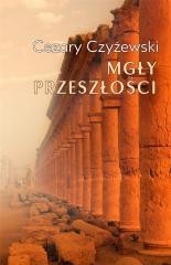 okładka Mgły przeszłości książka | Cezary Czyżewski