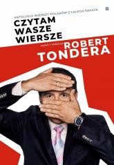 okładka Czytam wasze wiersze. Antologia wierszy Polaków... książka | Tondera Robert