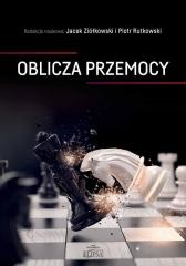 okładka Oblicza przemocy książka | Jacek Ziółkowski, Piotr Rutkowski