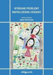 okładka Wybrane problemy współczesnej rodziny książka | Anna Przygoda