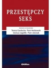 okładka Przestępczy seks książka | Praca Zbiorowa