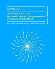 okładka Odkrywanie kodu. Wprowadzenie do programowania... książka | Montfort Nick