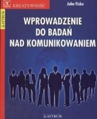 okładka Wprowadzenie do badań nad komunikowaniem książka | Fiske John