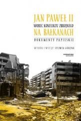 okładka Jan Paweł II wobec konfliktu zbrojnego na... książka | red. SylwiaGórzna