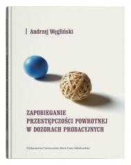 okładka Zapobieganie przestępczości powrotnej książka | Węgliński Andrzej