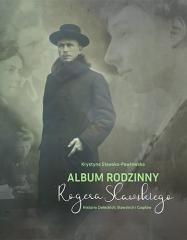 okładka Album rodzinny Rogera Sławskiego książka | Krystyna Sławska-Pawłowska