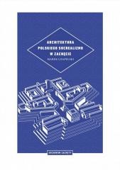 okładka Architektura polskiego socrealizmu w Zachęcie książka | Czapelski Marek