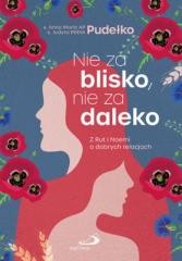 okładka Nie za blisko, nie za daleko książka | s. JudytaPudełkoPDDM