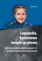 okładka Logopedia. Systemowa terapia językowa dla dzieci.. książka | Boksa Ewa