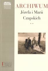 okładka Archiwum Józefa i Marii Czapskich T.2 książka | red. JanuszNowak