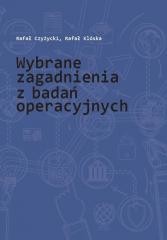 okładka Wybrane zagadnienia z badań operacyjnych książka | Rafał Czyżycki, Rafał Klóska