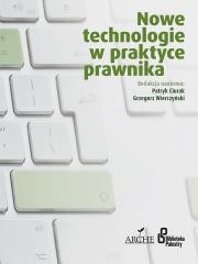 okładka Nowe technologie w praktyce prawnika książka | Ciurak Patryk, Grzegorz Wierczyński