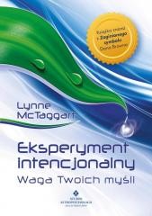 okładka Eksperyment intencjonalny - waga Twoich myśli książka | Lynne McTaggart