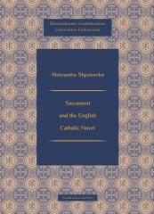 okładka Sacrament and the English Catholic Novel książka | Aeksandra Słyszewska