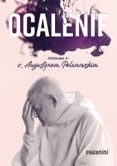 okładka Ocalenie. Rozmowa z o. Augustynem Pelanowskim książka