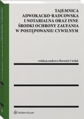 okładka Tajemnica adwokacko-radcowska i notarialna książka | Cieślak Sławomir