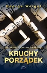 okładka Kruchy porządek. Jak znaleźć oparcie i nadzieję książka | George Weigel